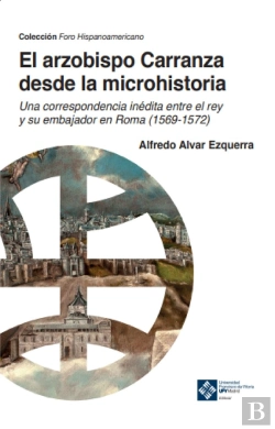 Bertrand.pt - El Arzobispo Carranza Desde La Microhistoria