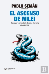 El Ascenso De Milei