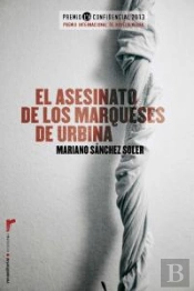 El Asesinato De Los Marqueses De Urbina (Premio L'H 2013)