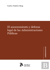 El Asesoramiento Y Defensa Legal De Las Administraciones Públicas