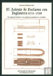 El Asiento De Esclavos Con Inglaterra (1713-1750).