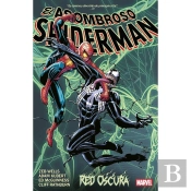 El Asombroso Spiderman De Zeb Wells 04: Red Oscura