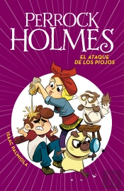 El Ataque De Los Piojos (Serie Perrock Holmes 11)