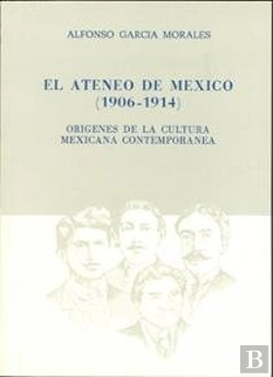 Bertrand.pt - El Ateneo De México (1904-1914)
