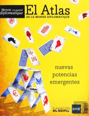 El Atlas De Le Monde Diplomatique: Nuevas Potencias Emergentes