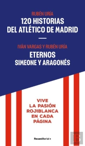 El Atlético De Madrid (Pack Con: 120 Historias Del Atlético De Madrid | Eternos: Simeone Y Aragonés)