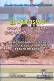 El Atletismo Como Contenido En Educación Física Escolar