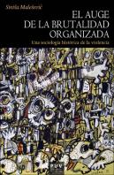 El Auge De La Brutalidad Organizada