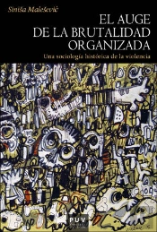 El Auge De La Brutalidad Organizada