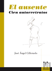El Ausente. Cien Autorretratos
