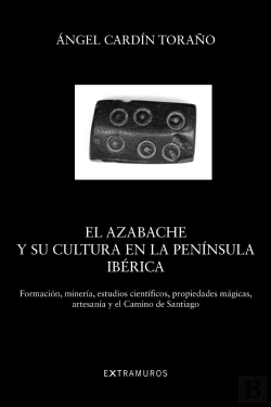 Bertrand.pt - El Azabache Y Su Cultura En La Peninsula Iberica 