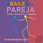 El Baile De La Pareja. Trabajo Terapéutico Con Parejas