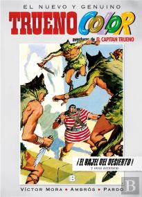 ¡El Bajel Del Desierto! Y Otras Aventuras De El Capitán Trueno (Trueno Color 11)