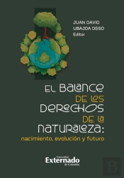 El Balance De Los Derechos De La Naturaleza: Nacimiento, Evolución Y Futuro