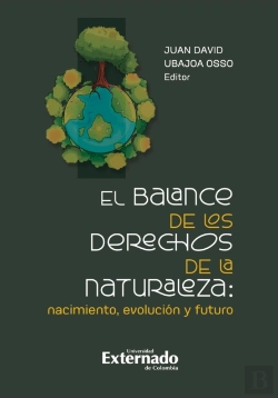 Bertrand.pt - El Balance De Los Derechos De La Naturaleza: Nacimiento, Evolución Y Futuro