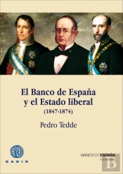 El Banco De España Y El Estado Liberal (1847-1874)