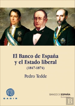 Bertrand.pt - El Banco De España Y El Estado Liberal (1847-1874)