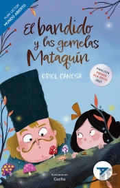 El Bandido Y Las Gemelas Mataquin [Mundo Abierto]