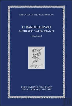Bertrand.pt - El Bandolerismo Morisco Valenciano