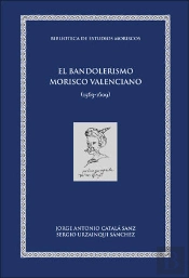 El Bandolerismo Morisco Valenciano