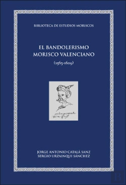 Bertrand.pt - El Bandolerismo Morisco Valenciano