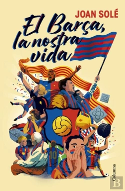 Bertrand.pt - El Barça, La Nostra Vida