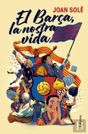 El Barça, La Nostra Vida