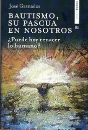 El Bautismo, Su Pascua En Nosotros
