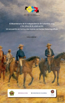 Bertrand.pt - El Bicentenario De La Independencia De Colombia 2019 Y Los Retos De La Celebración