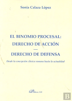 Bertrand.pt - El Binomio Procesal. Derecho De Acción. Derecho De Defensa.