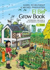 El Bio Grow Book ; Jardineria Organica De Interior Y Exterior (2e Édition)