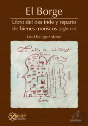 El Borge. Libro Del Deslinde Y Reparto De Bienes Moriscos