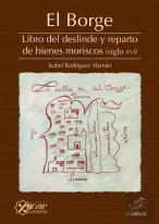 El Borge. Libro Del Deslinde Y Reparto De Bienes Moriscos