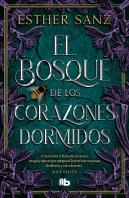 El Bosque De Los Corazones Dormidos (El Bosque 1)