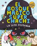 El Bosque Magico Super Chachi 1 La Seta Tremenda