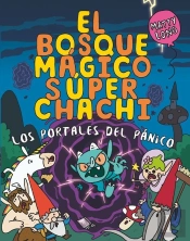 El Bosque Magico Super Chachi 2 Los Portales Del Panico