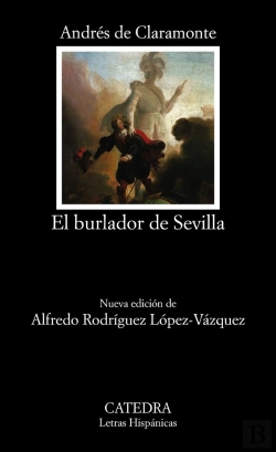 Bertrand.pt - El Burlador De Sevilla O El Convidado De Piedra