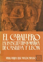 El Caballero En La Escultura Románica De Castilla Y León