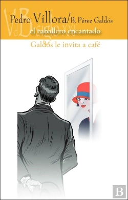 Bertrand.pt - El Caballero Encantado Galdos Le Invita A Cafe