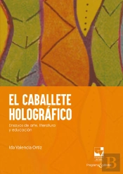 El Caballete Holográfico