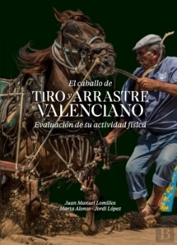 Bertrand.pt - El Caballo De Tiro Y Arrastre Valenciano