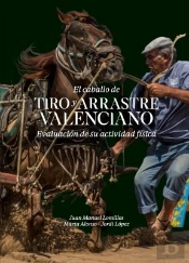 El Caballo De Tiro Y Arrastre Valenciano