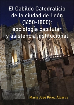 Bertrand.pt - El Cabildo Catedralicio De La Ciudad De Leon (1650-1800): So