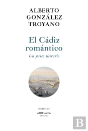El Cádiz Romántico. Un Paseo Literario