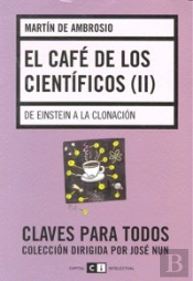 El Cafe De Los Cientificos Ii. De Einstein A La Clonacion 