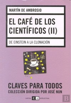 Bertrand.pt - El Cafe De Los Cientificos Ii. De Einstein A La Clonacion 