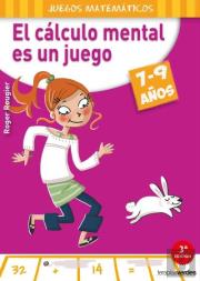 El Cálculo Mental Es Un Juego (7-9 Años)