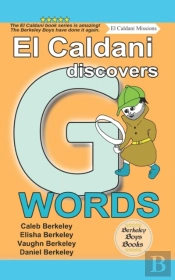 El Caldani Discovers G Words (Berkeley Boys Books - El Caldani Missions)