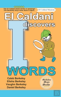 Bertrand.pt - El Caldani Discovers I Words (Berkeley Boys Books - El Caldani Missions)