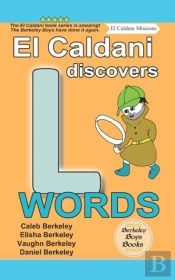 El Caldani Discovers L Words (Berkeley Boys Books - El Caldani Missions)